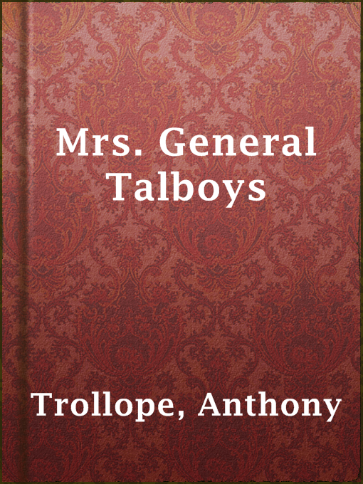 Title details for Mrs. General Talboys by Anthony Trollope - Available